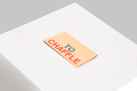 To Chaffle / Chaflieren